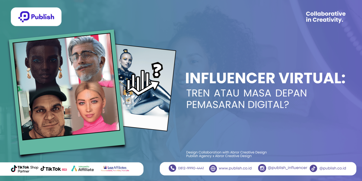 Influencer Virtual: Tren atau Masa Depan Pemasaran Digital?